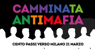 Immagine CAMMINATA ANTIMAFIA.    Cento passi verso Milano 21 marzo.